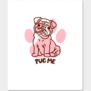 Dog saying Pug Me ,brafdesign Posters and Art